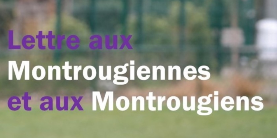 You are currently viewing Lettre aux Montrougiennes et aux Montrougiens