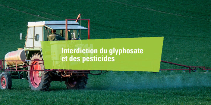 Interdiction du glyphosate et des pesticides