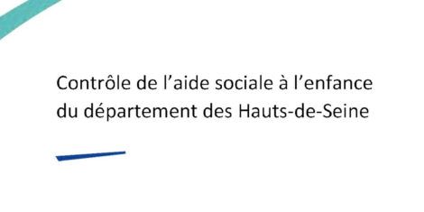 Lire la suite à propos de l’article Rapport IGAS : Contrôle de l’aide sociale à l’enfance du département des Hauts-de-Seine