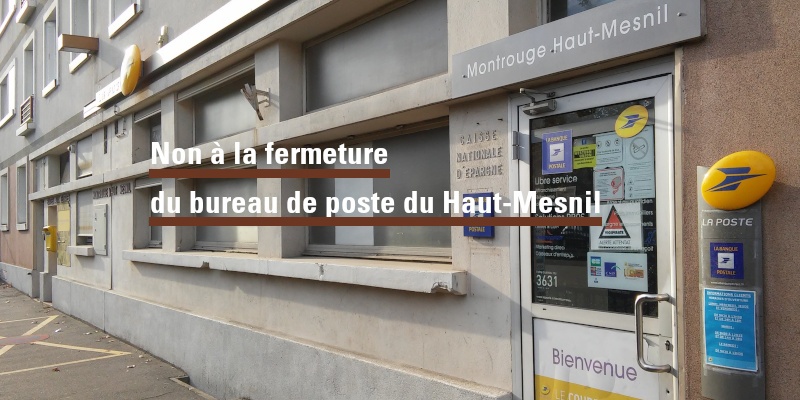 Non A La Fermeture Du Bureau De Poste Haut Mesnil A Montrouge